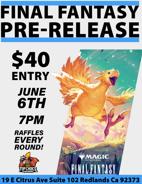 Final Fantasy Pre-Release Friday June 6th 7PM